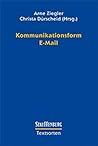 Kommunikationsform E-Mail. Kommunikationsform E-Mail.