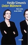 Unter Männern. Mein Leben in der Politik. Unter Männern. Mein Leben in der Politik.