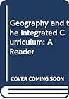 Geography and the integrated curriculum: A reader