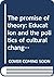 The promise of theory: Education and the politics of cultural change (John Dewey lecture)