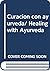 Curación Con Ayurveda
