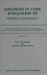 Advances in Core Evaluation III Reservoir Management (Advances in Core Evaluation) Advances in Core Evaluation III Reservoir Management (Advances in Core Evaluation)