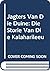 Jagters van die duine: Die storie van die Kalaharileeu (Afrikaans Edition)