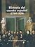 Historia del cuento español, 1764-1850 (Spanish Edition)