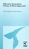 Effective Innovation Policy: A New Approach