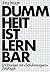 Dummheit ist lernbar. Erfahrungen mit 'Schulversagern'.
