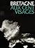 La Bretagne aux Cent Visages