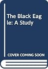 The Black Eagle: ...
