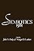 Semiotics 1981 (Proceedings of the 6th Annual Meeting of the Semiotic Society of America)