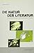Natur der Literatur: Zur ga...