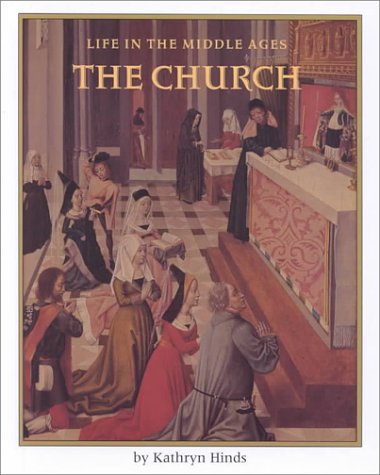 The Church (Life in the Middle Ages, 1)
