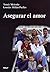 Asegurar el amor by Tomás Melendo Granados