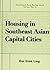 Housing in Southeast Asian Capital Cities