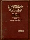 Warner, Dinwoodie, Krent, and Stewart's E-Commerce, The Internet and the Law: Cases and Materials (American Casebook Series)