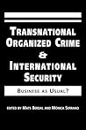 Transnational Organized Crime and International Security: Business As Usual?