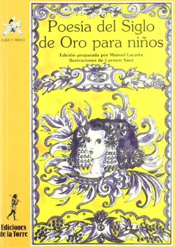 Poesía del Siglo de Oro para niños (Alba Y Mayo; Serie: Poesía) (Spanish Edition)