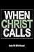 When Christ Calls