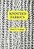 Knotted Fabrics by Stuart E. Grainger