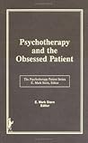 Psychotherapy and the Obsessed Patient Psychotherapy and the Obsessed Patient