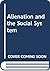 Alienation and the Social System