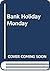 Bank holiday Monday by Henry Sutton