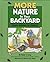 More Nature in Your Backyard by Susan S. Lang