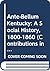 Ante-bellum Kentucky: A Social History, 1800-1860 (Annals of America)
