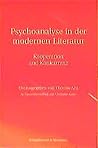 Psychoanalyse in der modernen Literatur: Kooperation und Konkurrenz (German Edition)