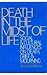 Death in the Midst of Life: Social and Cultural Influences on Death, Grief, and Mourning