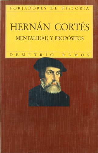 Portada de Hernán Cortés. Mentalidad y propósitos, de Demetrio Ramos Perez