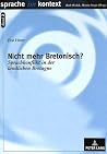 Nicht mehr Bretonisch?: Sprachkonflikt in der ländlichen Bretagne (Sprache im Kontext) (German Edition) Nicht mehr Bretonisch?: Sprachkonflikt in der ländlichen Bretagne (Sprache im Kontext) (German Edition)