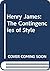 Henry James: The Contingenc...