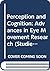 Perception and Cognition: Advances in Eye Movement Research (Studies in Visual Information Processing)