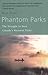 Phantom Parks: The Struggle to Save Canada's National Parks (Henderson Book Series)