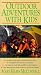 Outdoor Adventures With Kids