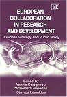 European Collaboration in Research and Development: Business Strategy and Public Policy European Collaboration in Research and Development: Business Strategy and Public Policy