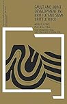 Fault and Joint Development: In Brittle and Semi-Brittle Rock