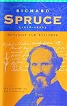 Richard Spruce (1817-1893): Botanist and Explorer Richard Spruce (1817-1893): Botanist and Explorer