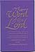 The Word Of The Lord - Collects and Reading for the Occasional Offices of the Church of England