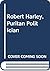 Robert Harley, Puritan poli...