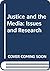 Justice and the Media: Issu...