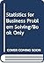 Statistics for Business Problem Solving/Book Only