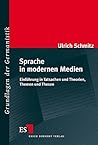 Sprache in modernen Medien Sprache in modernen Medien