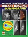 Emerging Technologies in Breast Imaging and Mammography Emerging Technologies in Breast Imaging and Mammography