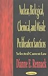 Nuclear, Biological, Chemical, and Missile Proliferation Sanctions: Selected Current Law