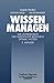 Wissen managen. Wie Unternehmen ihre wertvollste Ressource op... by Gilbert Probst