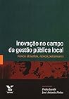 Inovacao No Campo Da Gestao Publica Local: Novos Desafios, Novos Patamares Inovacao No Campo Da Gestao Publica Local: Novos Desafios, Novos Patamares