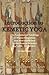 Introduction to Kemetic Yoga: The Fundamental Teachings of Mystic Integration that were Established by the Shemsu Nebedjer by 5,000-10,000 BCE