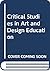 Critical Studies in Art and Design Education by Al Hurwitz