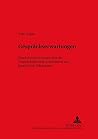 Gesprächserwartungen: Eine kontrastive Studie über die Gesprächsführung in deutschen und japanischen Telefonaten (DASK – Duisburger Arbeiten zur ... in Language and Culture) (German Edition) Gesprächserwartungen: Eine kontrastive Studie über die Gesprächsführung in deutschen und japanischen Telefonaten (DASK – Duisburger Arbeiten zur ... in Language and Culture) (German Edition)